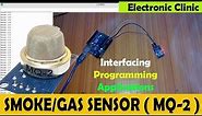 Arduino SMOKE/GAS SENSOR MODULE MQ2 (MQ-2) Introduction, specifications,interfacing and programming