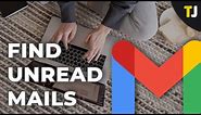 How to Find Unread Emails in Gmail