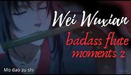 Wei Wuxian badass flute moments (compilation of Wei Ying flute plays) MDZS (season 2) PART 2