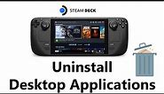How To Uninstall Desktop Mode Applications On Steam Deck
