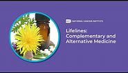 Lifelines: Complementary and Alternative Medicine