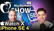 The MacRumors Show: Apple Watch X and iPhone SE 4 Rumors