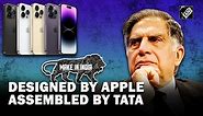 Big boost to Made in India! Tata all set to manufacture iPhones for domestic, Global markets
