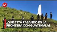 Así se ve la frontera de Guatemala con México tras la presencia del cártel De Sinaloa