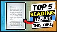 Top 5 Best Reading Tablet in 2024 | Note-Taking E-Reader Review & Buying Guide