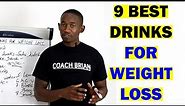 9 Best Drinks for Weight Loss/ Fat Burning Drinks