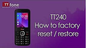 How to factory reset/restore the TTfone TT240 KaiOS Whatsapp Feature Smart Mobile Phone