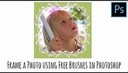 Photoshop - Frame Photos using Free Border Brushes