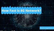 What is 8G Network? How fast is 8G - Technology All Technology Trend