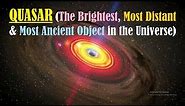 What is QUASAR - The Brightest Thing in the Universe - Quasar 3C273