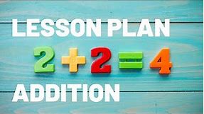 Addition Lesson Plan | A Lesson Plan Template | How To Teach Addition To 1st and 2nd Graders
