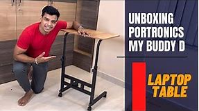 Unboxing portronics my buddy d laptop table | adjustable table with wheels