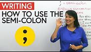 How to use the SEMI-COLON in English writing