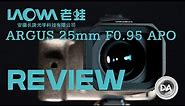 Laowa Argus 25mm F0.95 APO Review (APS-C) + IQ Breakdown