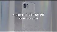 Own Your Style | Xiaomi 11 Lite 5G NE