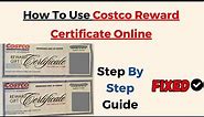 How To Use Costco Reward Certificate Online