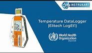 Elitech LogeEt1 Temperature Datalogger | WHO Temperature Datalogger | Instrukart