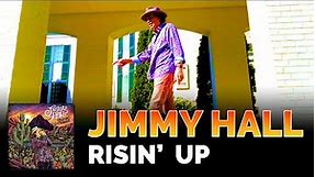 Jimmy Hall - "Risin' Up" - Official Music Video