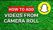 How to Add Videos to My Eyes Only on Snapchat From Camera Roll (2024) - Full Guide