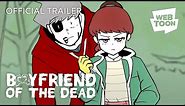 Boyfriend of the Dead (Official Trailer) | WEBTOON
