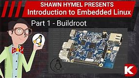 Introduction to Embedded Linux Part 1 - Buildroot | Digi-Key Electronics