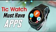 Must Have Apps For Your Tic Watch 2023