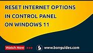 How to Reset Internet Options in Control Panel in Windows 11