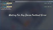 How To Fix Fastboot Device Not Detected | Waiting For Any Device Error