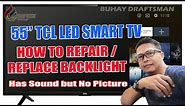 55" TCL SMART TV / HOW TO REPLACE BACKLIGHT