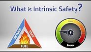 What is Intrinsic Safety?