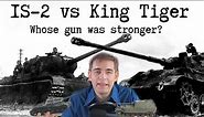IS-2 vs King Tiger: Which one had the stronger gun?
