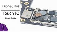 iPhone 6 Plus Touch IC Repair