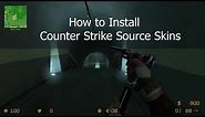 How to install Counter Strike Source skins in 2019
