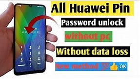 All Huawei mobile pin password unlock 2022 || Huawei mobile pin password unlock without data loss