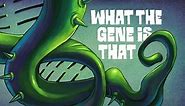 The Gene:The Gene Explained | What the Gene Is That?