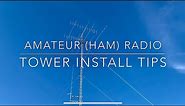 Amateur (Ham) Radio Tower Install Tips