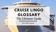 The Ultimate Cruise Lingo Glossary - 85 Terms You Need to Know