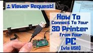 How to connect to your 3D Printer from your PC via USB!