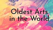 10 Oldest Arts in the World - Oldest.org