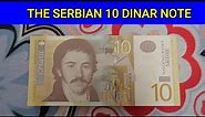 SERBIA 10 DINAR NOTE - SERBIA CURRENCY VIDEO