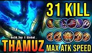 31 Kills!! Thamuz Maximum Attack Speed Build is Broken!! - Build Top 1 Global Thamuz ~ MLBB