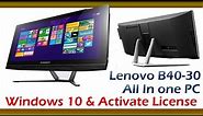 Lenovo B40-30 All in One PC Windows 10 Installation and Pre License Activate Online