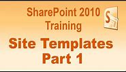 Microsoft SharePoint 2010 Training Tutorial -- Sites and Templates -- Part 1