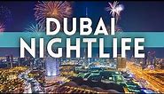 Best Dubai Nightlife Travel Guide