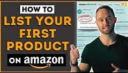 How to List Your First Product on Amazon 2023 - Create Your Amazon Product Listing 2023 (p2)