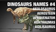 Dinosaurs Names #4 Aeolosaurus, Aerosteon, Afrovenator, Agathaumas, Agilisaurus