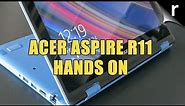 Acer Aspire R11 hands-on