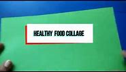 How to make Healthy Food Collage #healthyfood #food #school #activity