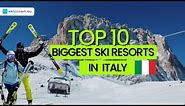 TOP 10 Biggest Ski Resorts in ITALY! Which ski resort is your favorite?