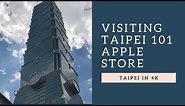 Visiting the Taipei 101 Apple Store, Taipei in 4K